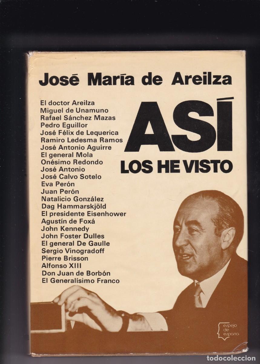 Libros de segunda mano: JOS&Eacute; MAR&Iacute;A DE AREILZA - AS&Iacute; LOS HE VISTO - EDITORIAL PLANETA 1974-1&ordf; EDICION - ILUSTRAD&Iacute;SIMO