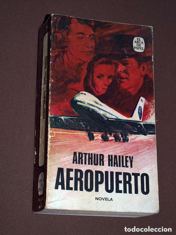 Libros de segunda mano: AEROPUERTO. Arthur HAILEY. DANIEL LANDES. ARCA DE PAPEL N&ordm; 17. PLAZA Y JAN&Eacute;S, 1972 +++ 1