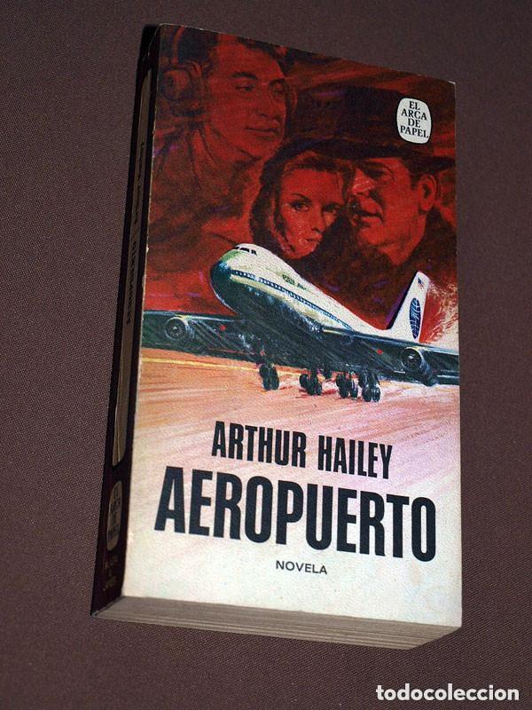 Libros de segunda mano: AEROPUERTO. Arthur HAILEY. DANIEL LANDES. ARCA DE PAPEL N&ordm; 17. PLAZA Y JAN&Eacute;S, 1972 +++ 2