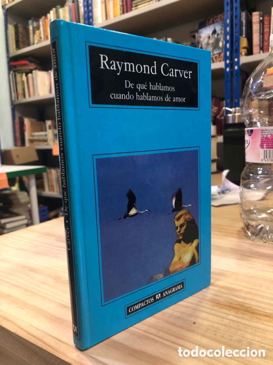 Gebrauchte B&uuml;cher: Raymond Carver - De qu&eacute; hablamos cuando hablamos de amor