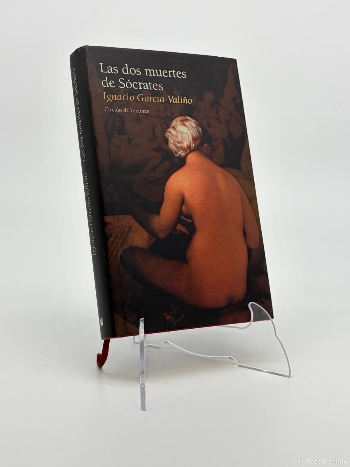 Libros de segunda mano: Ignacio Garc&iacute;a-Vali&ntilde;o: Las dos muertes de S&oacute;crates (C&iacute;rculo de Lectores.