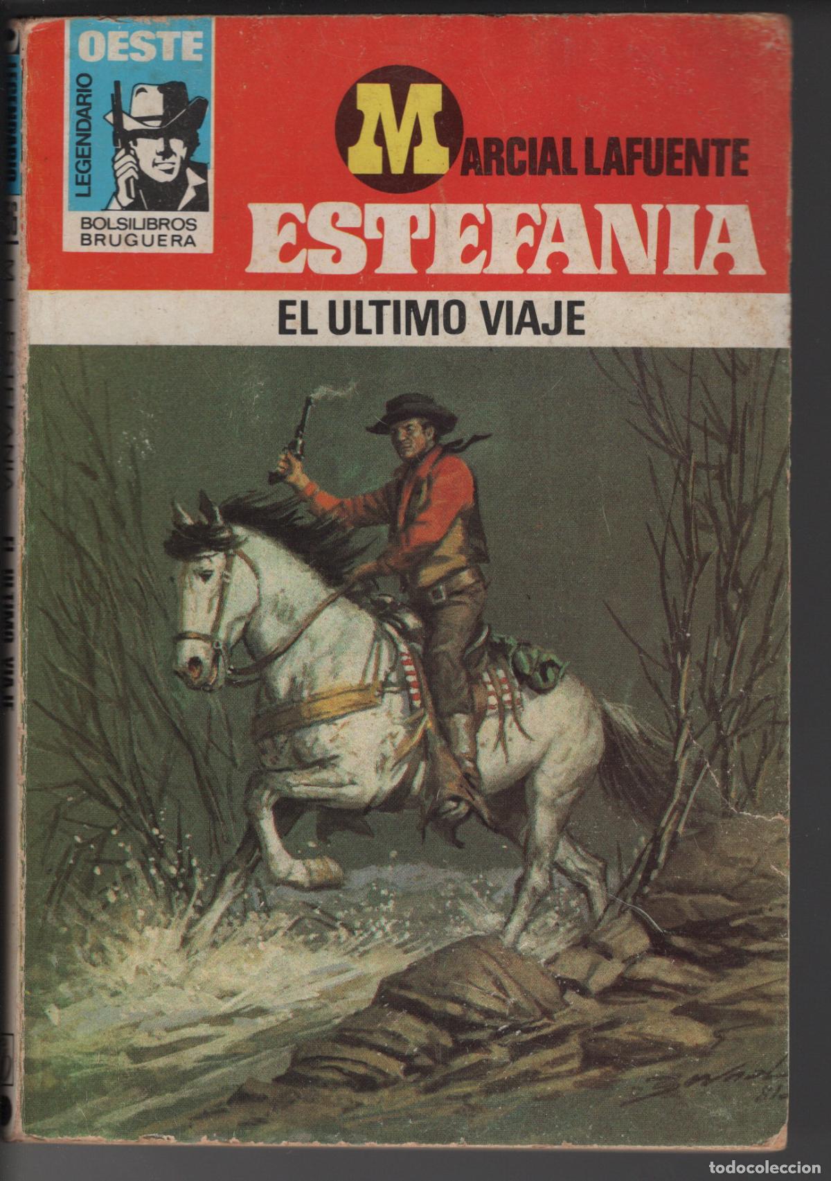 Libros de segunda mano: OESTE LEGENDARIO 756 - EL ULTIMO VIAJE - ESTEFANIA - BOLSILIBRO BRUGUERA