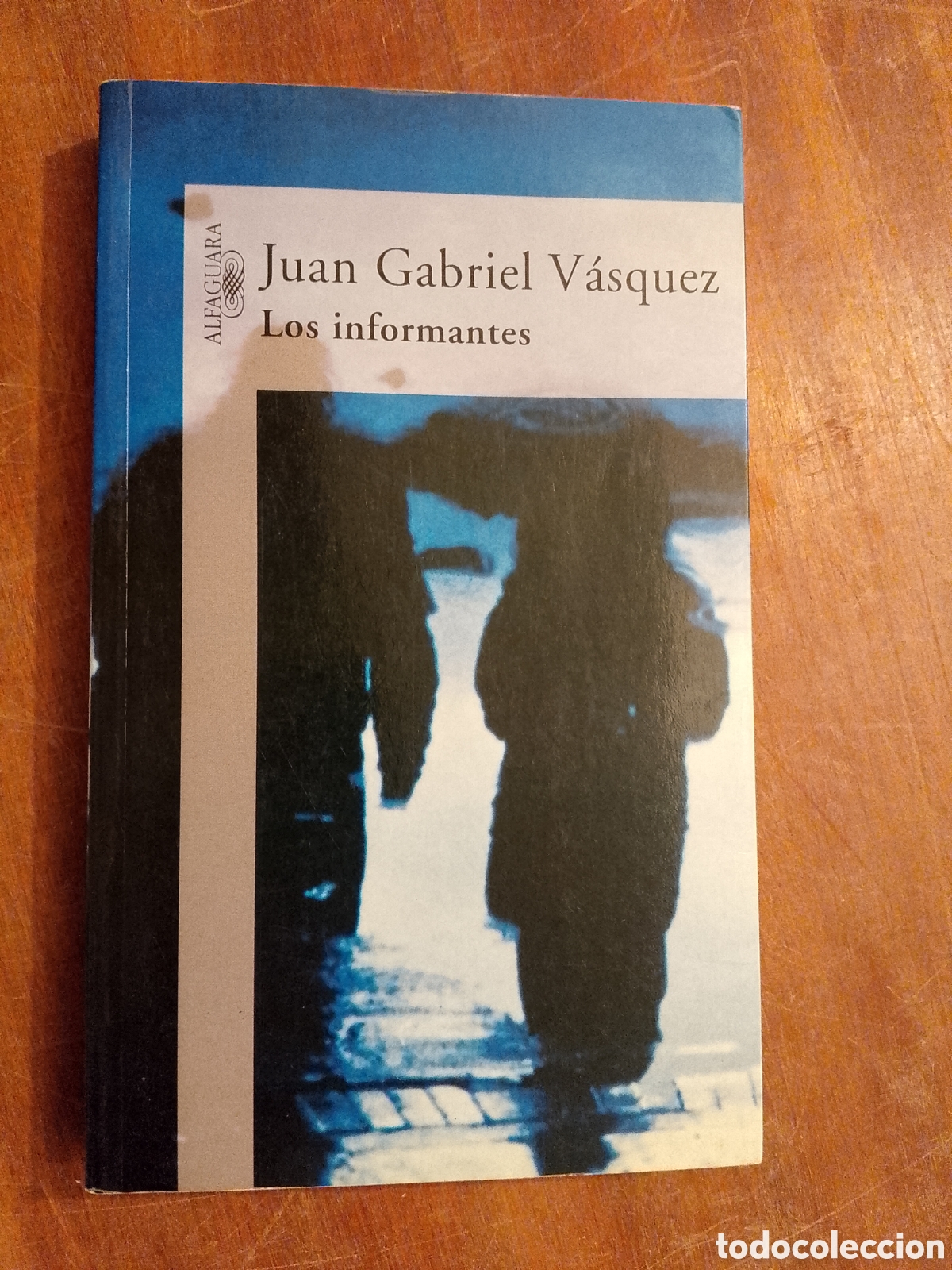 Second hand books: Los informantes. Juan Gabriel V&aacute;squez