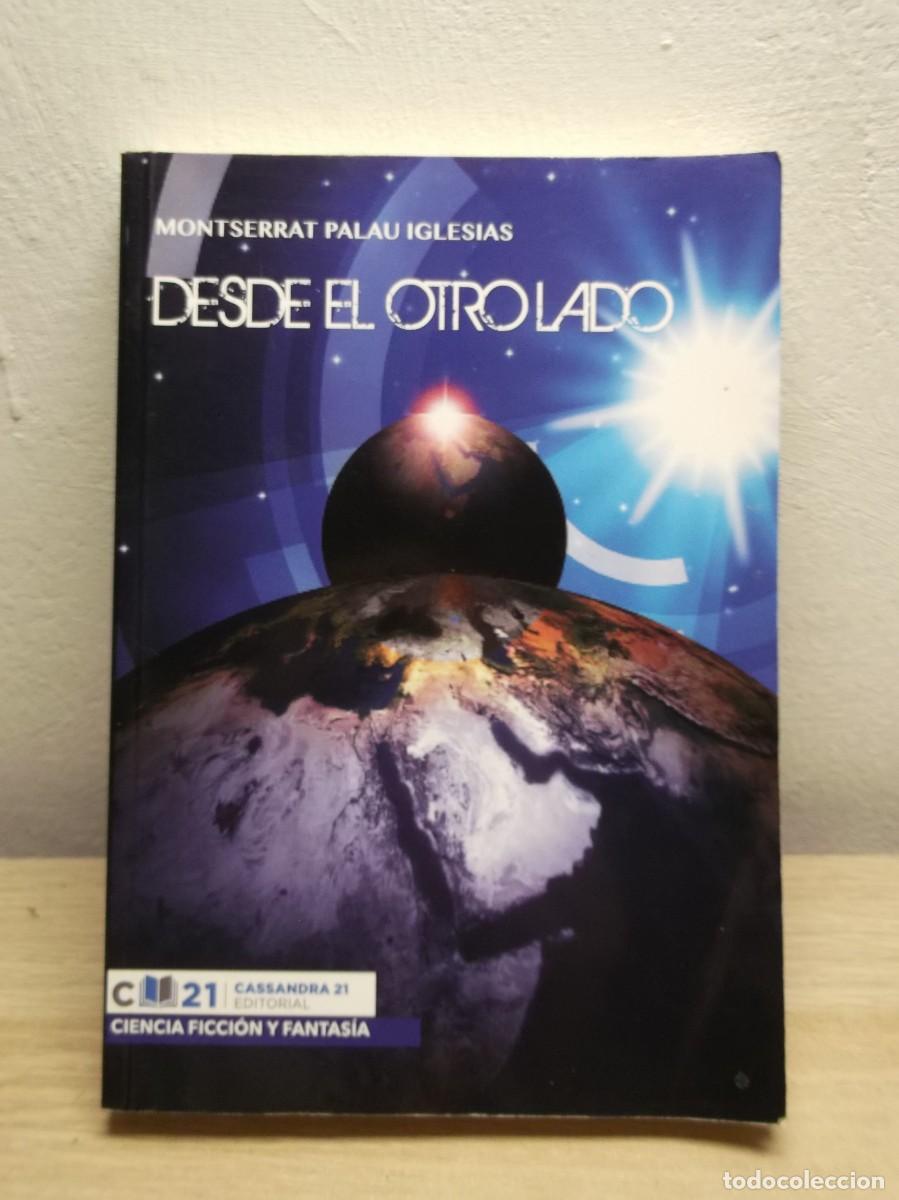 Libros de segunda mano: DESDE EL OTRO LADO de MONTSERRAT PALAU IGLESIAS Tapa blanda 1 EDICION 2017
