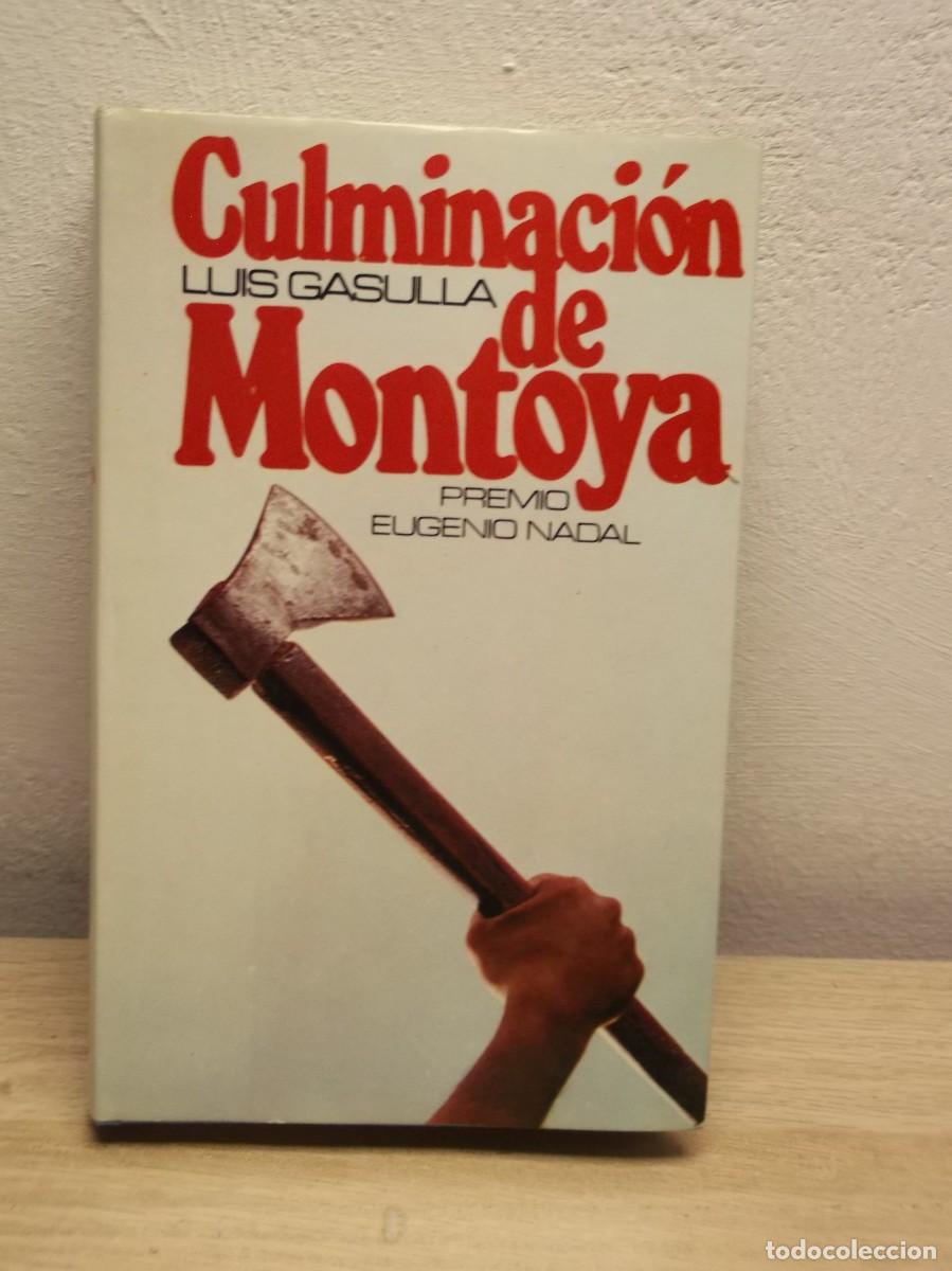 Libros de segunda mano: Culminaci&oacute;n de Montoya de Lluis Gasulla -TAPA DURA PREMIO EUGENIO NADAL