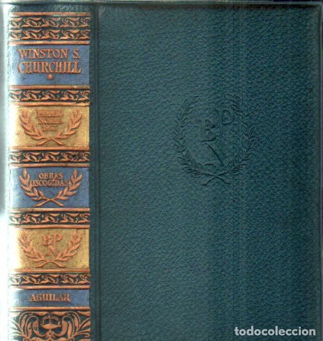 Libros de segunda mano: WISTON S. CHURCHILL, OBRAS ESCOGIDAS. TOMO I. A-AGUI-1266