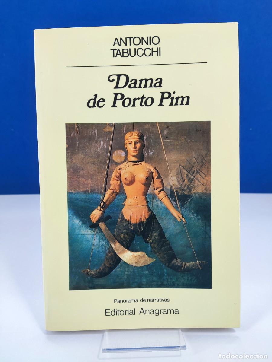 Libros de segunda mano: DAMA DE PORTO PIM / ANTONIO TABUCCHI / 2&ordf;ed.1987. ANAGRAMA