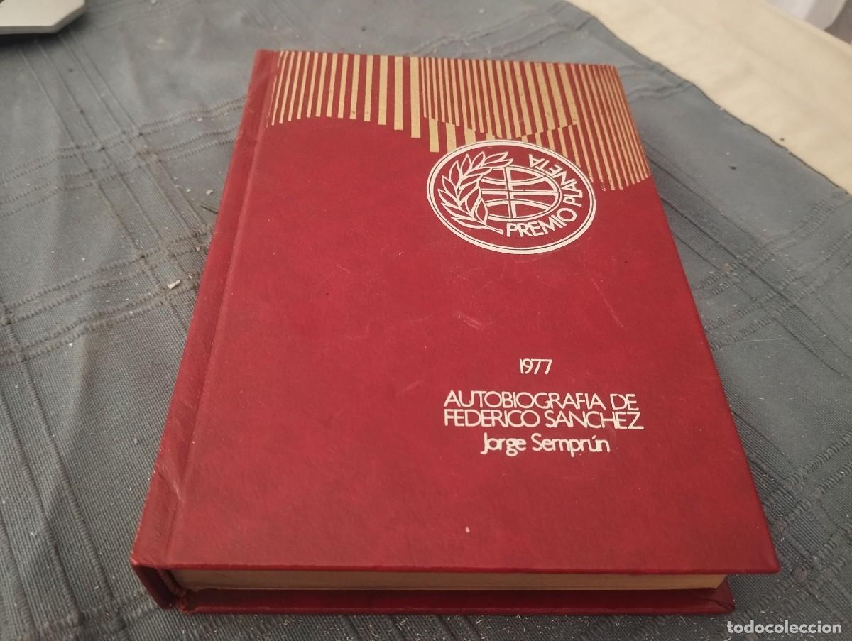 Libros de segunda mano: AUTOBIOGRAF&Iacute;A DE FEDERICO SANCHEZ / JORGE SEMPRUN / PREMIOS PLANETA 1977