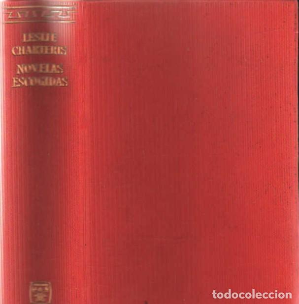 Libros de segunda mano: LESLIE CHARTERIS, NOVELAS ESCOGIDAS. COLECCI&Oacute;N LINCE ASTUTO. A-AGUI-1271