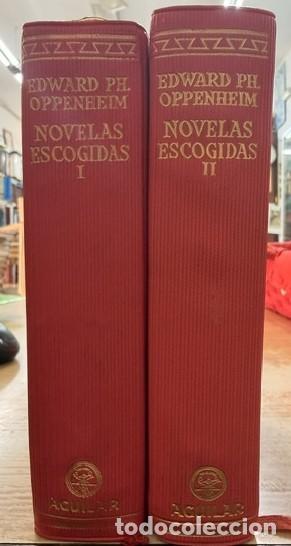 Libros de segunda mano: EDWARD PH. OPPENGEIM, NOVELAS ESCOGIDAS. COLECCI&Oacute;N LINCE ASTUTO (2 TOMOS). A-AGUI-1273