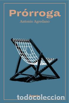 Gebrauchte B&uuml;cher: PR&Oacute;RROGA. - AGREDANO, ANTONIO.
