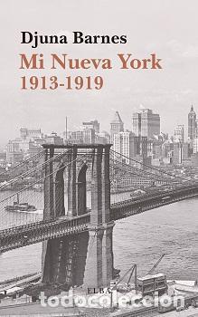 Livres d'occasion: Mi Nueva York 1913-1919. - Barnes, Djuna.