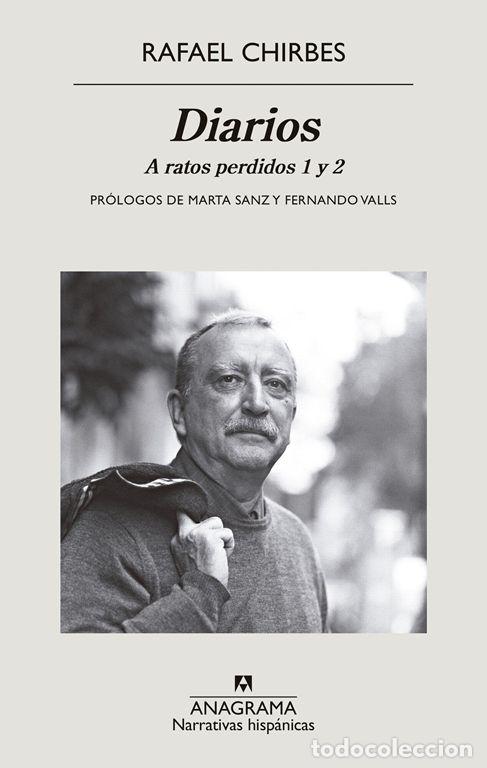 Libros de segunda mano: Diarios I. A ratos perdidos 1 y 2. - Chirbes, Rafael.
