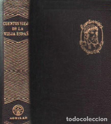 Libros de segunda mano: CUENTOS VIEJOS DE LA VIEJA ESPA&Ntilde;A. COLECCI&Oacute;N JOYA. A-AGUIJOYA-057