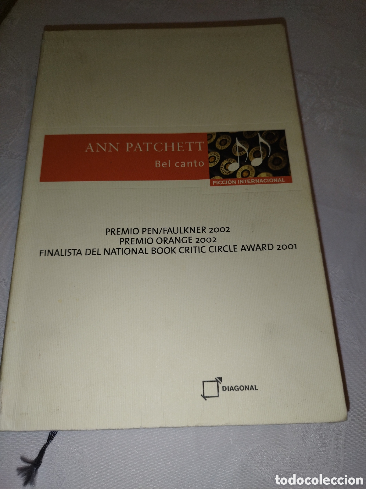 Libros de segunda mano: ANN PATCHETT: BEL CANTO. ED. DIAGONAL, 2003 PRIMERA EDICION.