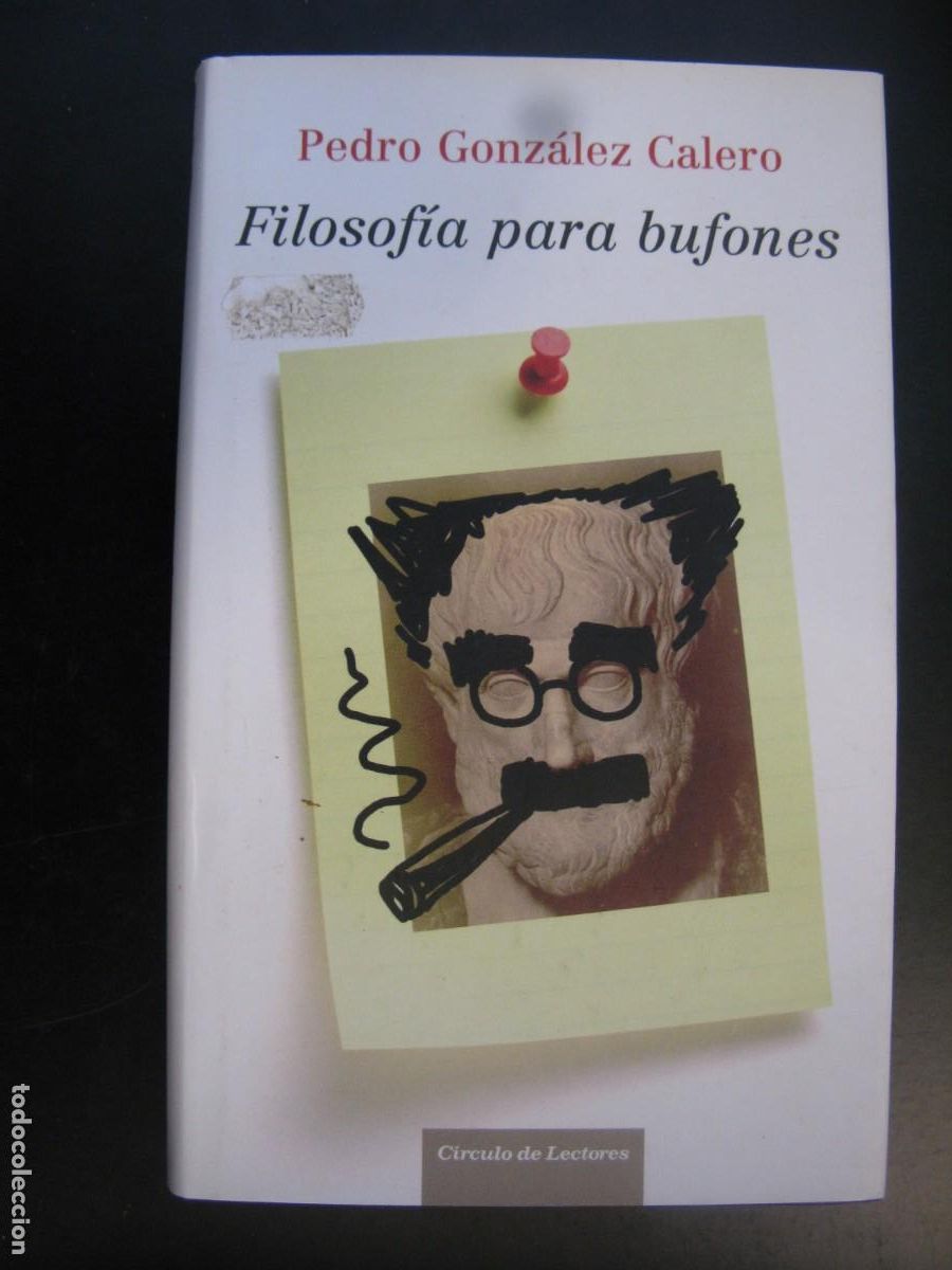 Gebrauchte B&uuml;cher: FILOSOF&Iacute;A PARA BUFONES - PEDRO GONZ&Aacute;LEZ CALERO