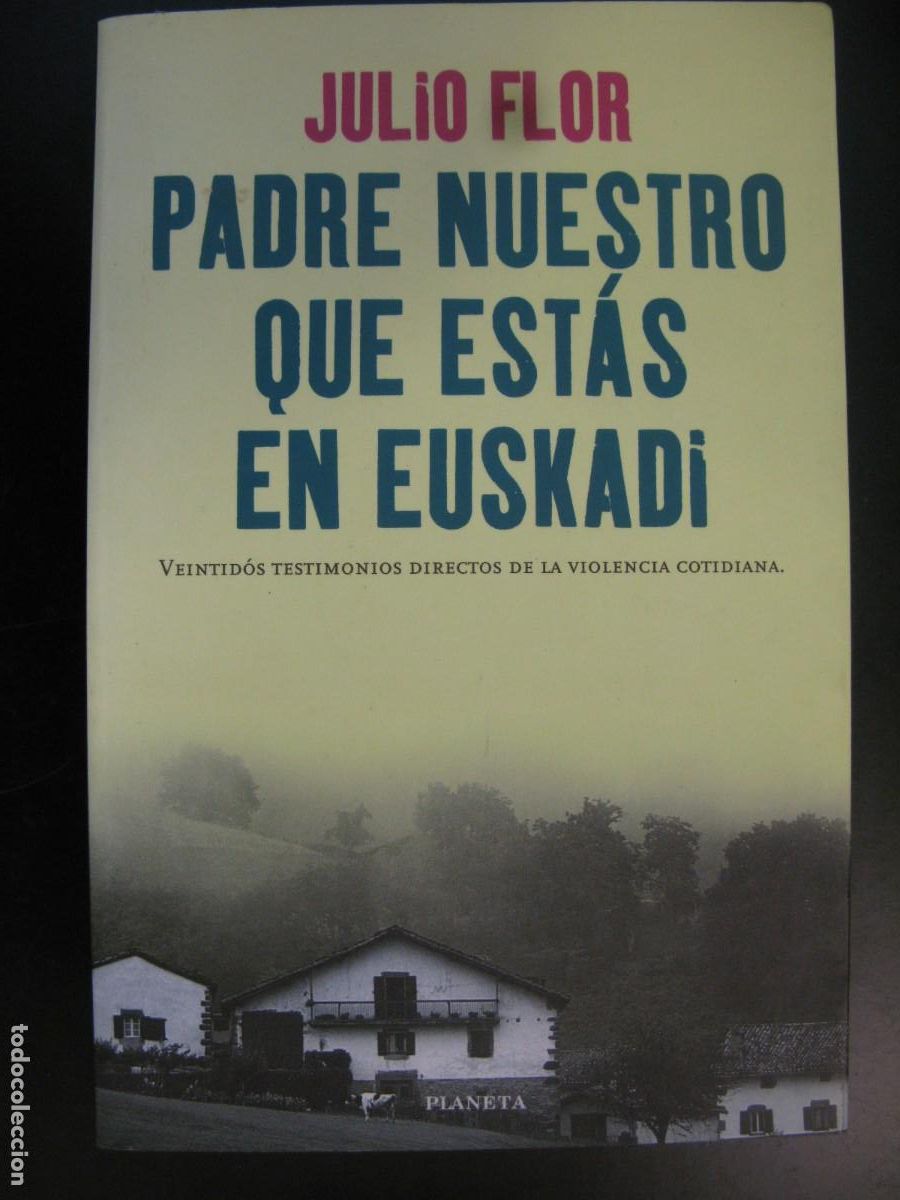 Libri di seconda mano: PADRE NUESTRO QUE ESTAS EN EUSKADI. JULIO FLOR. EDITORIAL PLANETA