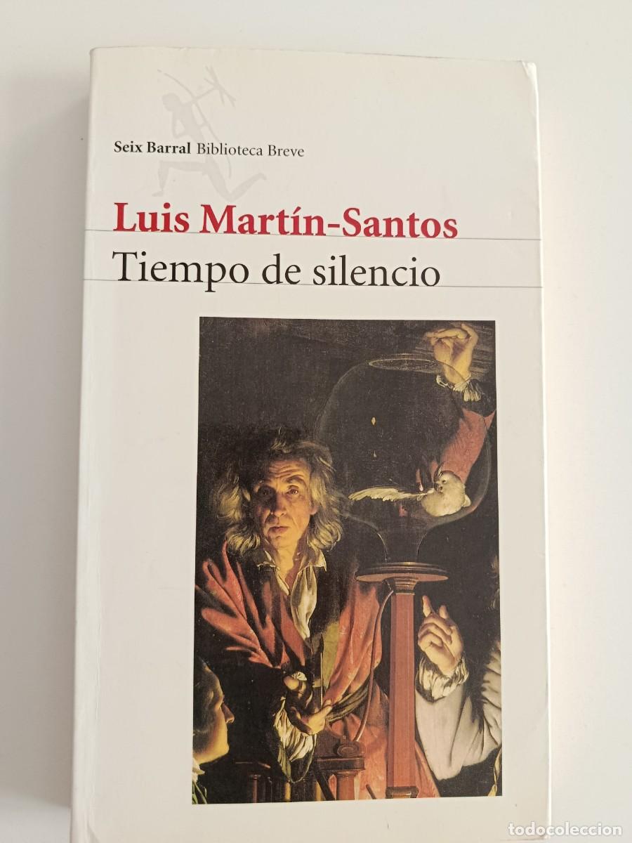 Libros de segunda mano: LUIS MART&Iacute;N SANTOS. TIEMPO DE SILENCIO. SEIX BARRAL. 1999