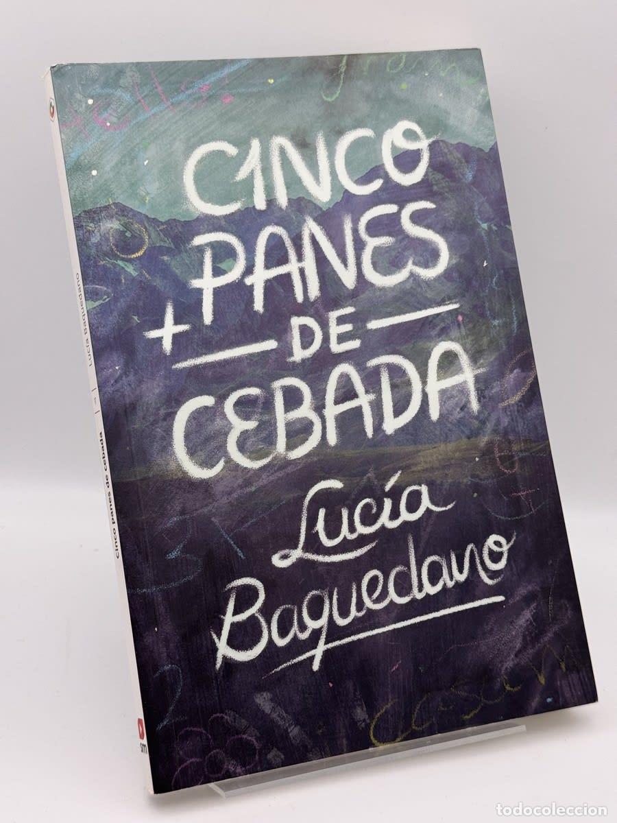 Libros de segunda mano: Cinco panes de cebada - Luc&iacute;a Baquedano