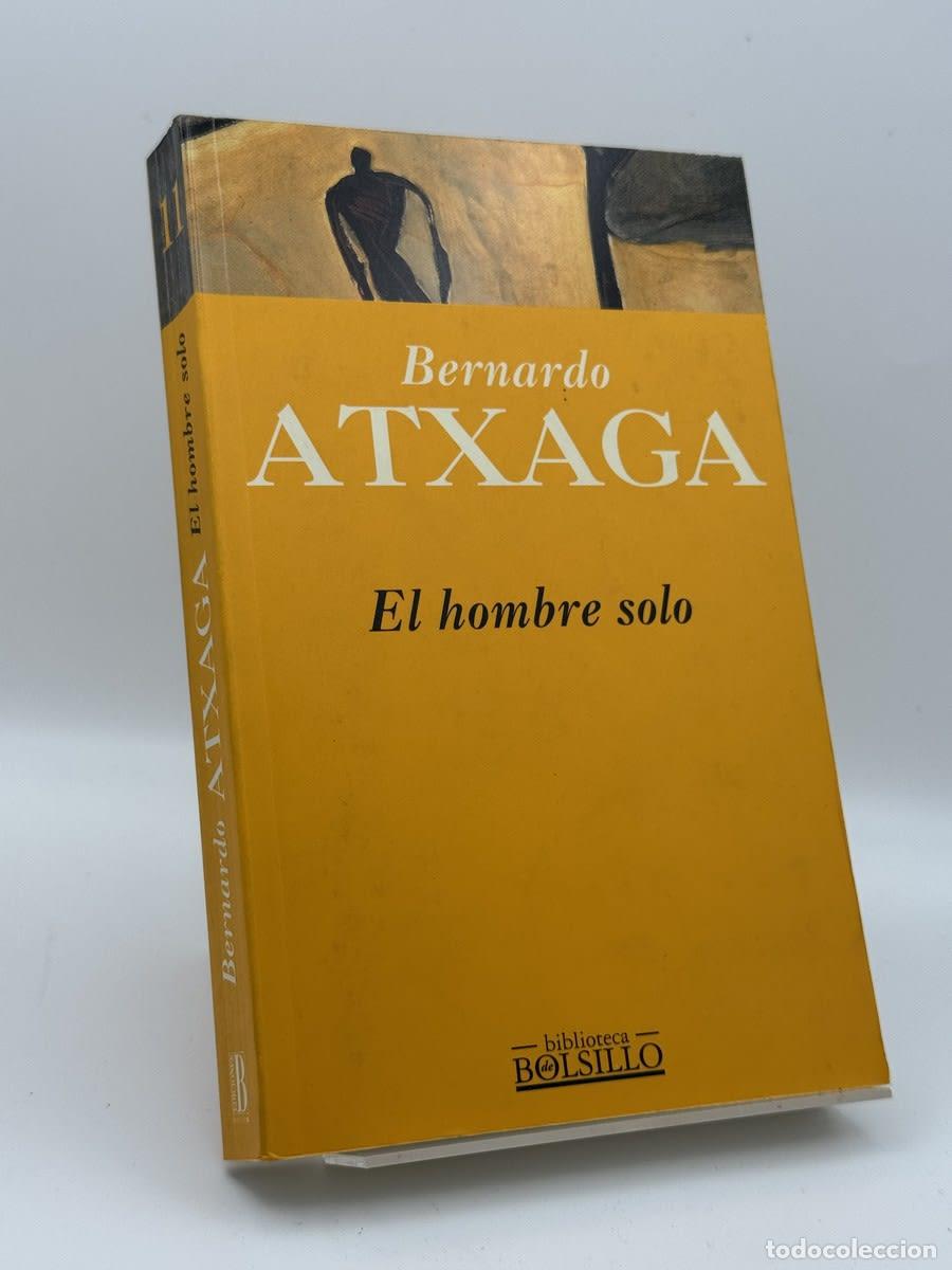 Livres d'occasion: El Hombre Solo - Bernardo Atxaga