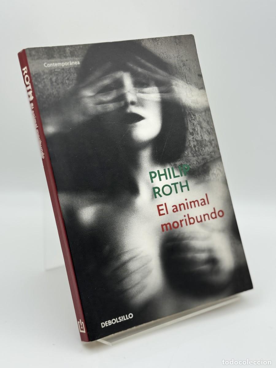 Gebrauchte B&uuml;cher: El animal moribundo - Philip Roth