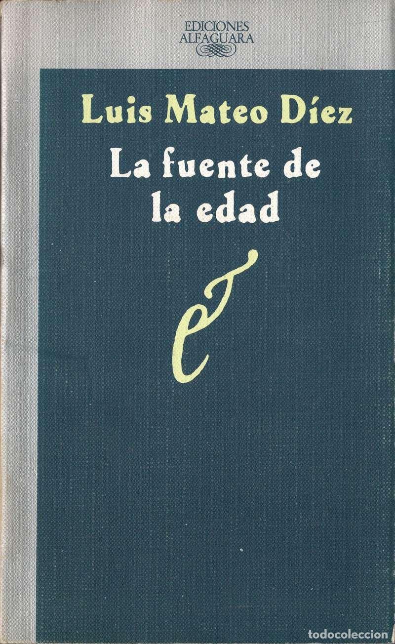Libros de segunda mano: La fuente de la edad - Luis Mateo D&iacute;ez