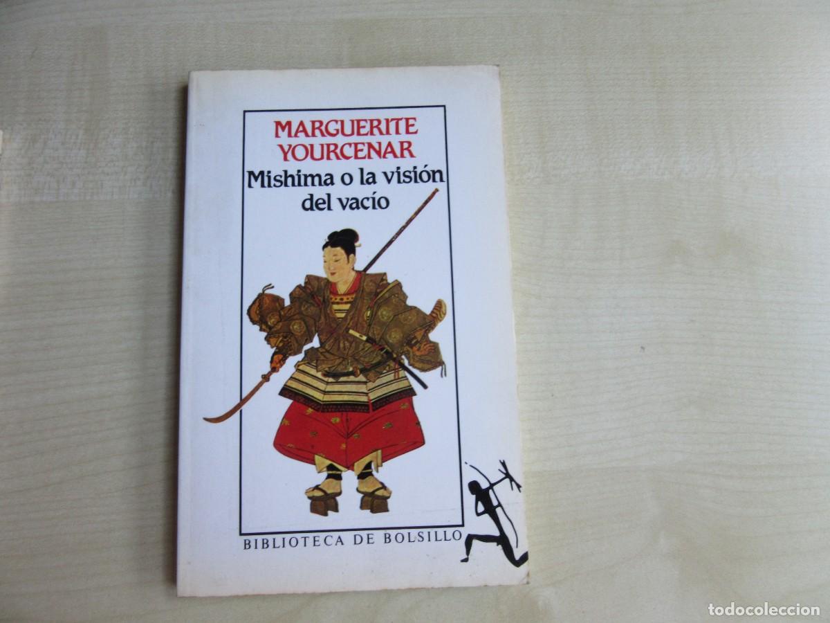 Livres d'occasion: Mishima o la visi&oacute;n del vac&iacute;o Marguerite Yourcenar Edita Seix Barral