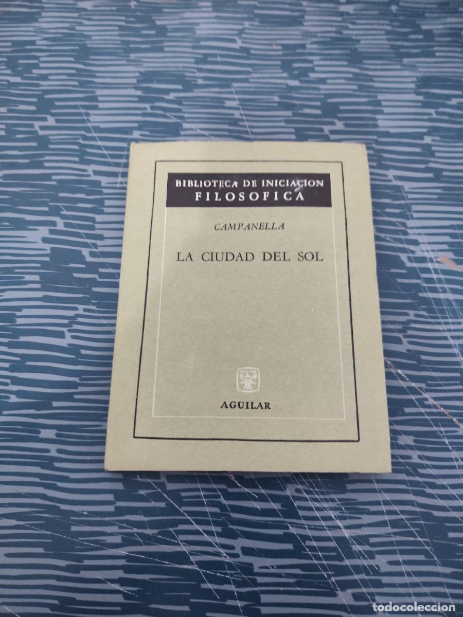 Libros de segunda mano: LA CIUDAD DEL SOL,CAMPANELA,AGUILAR EDITORIAL,1963,112 P&Aacute;GINAS.