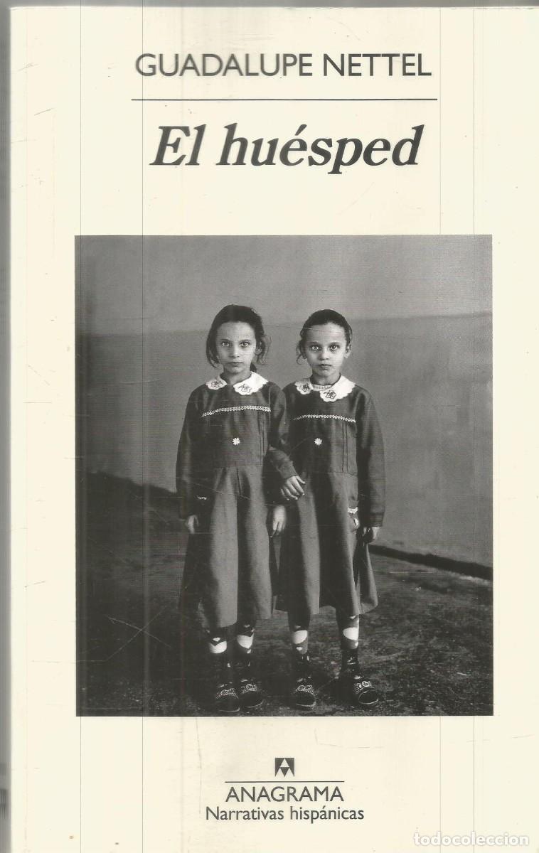 Libros de segunda mano: GUADALUPE NETTEL. EL HUESPED. ANAGRAMA.