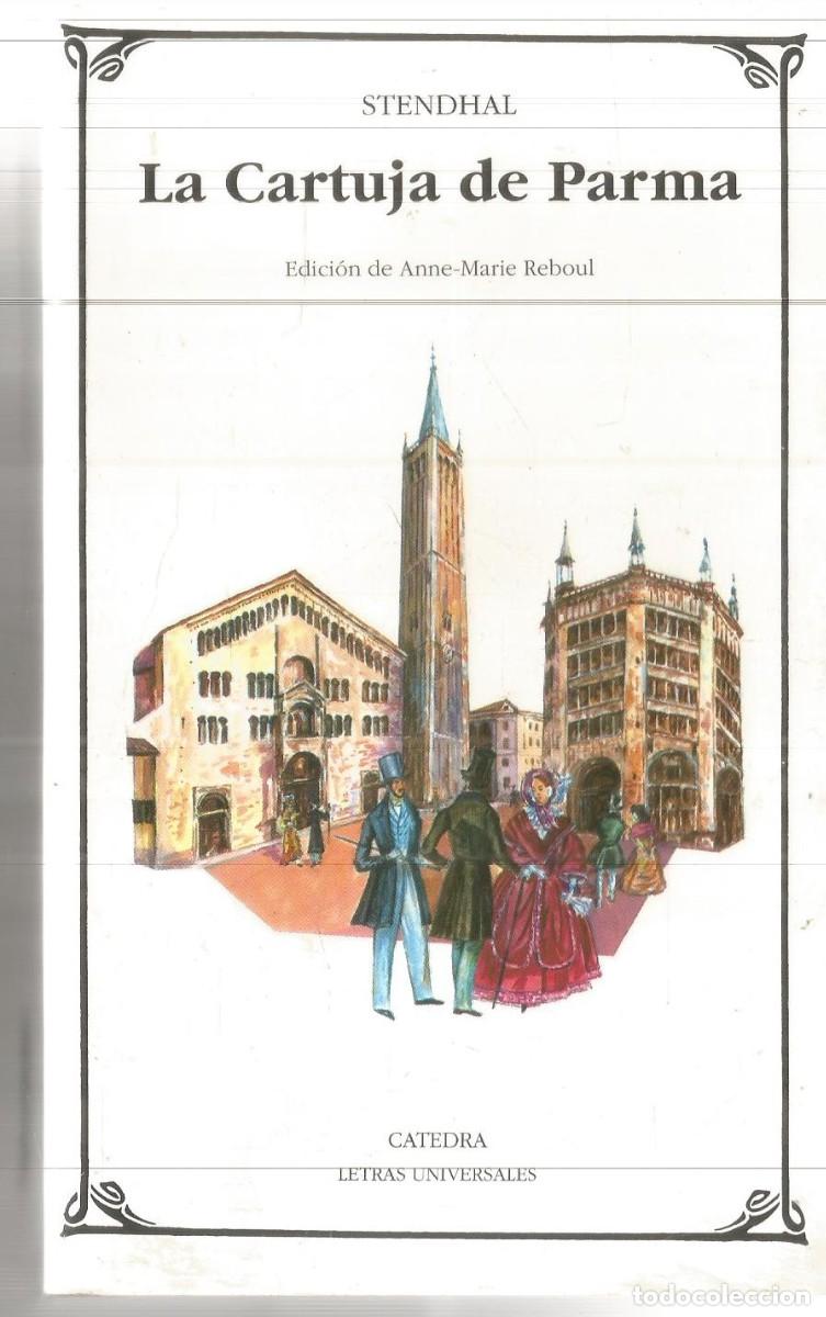 Libros de segunda mano: STENDHAL. LA CARTUJA DE PARMA. CATEDRA.