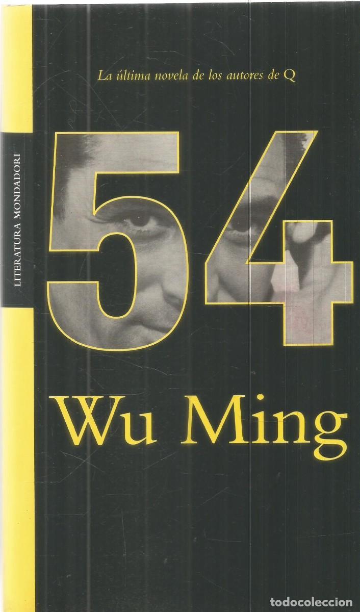 Libros de segunda mano: WU MING. 54. MONDADORI. PRIMERA EDICION