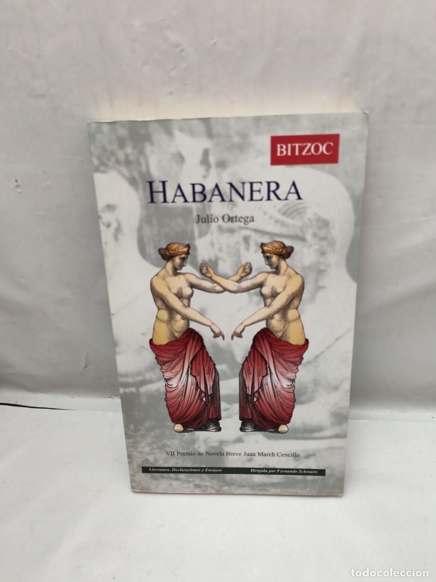 Second hand books: Julio Ortega: Habanera (Dedicatoria y firma aut&oacute;grafa de autor, Primera edici&oacute;n)