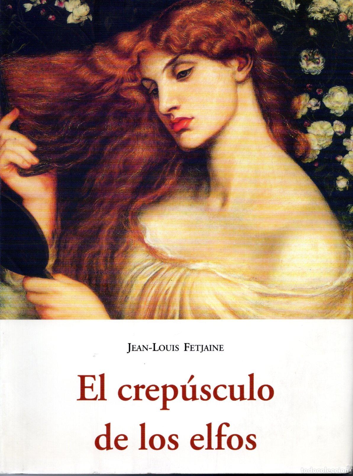 Second hand books: EL CREP&Uacute;SCULO DE LOS ELFOS - JEAN-LOUIS FETJAINE