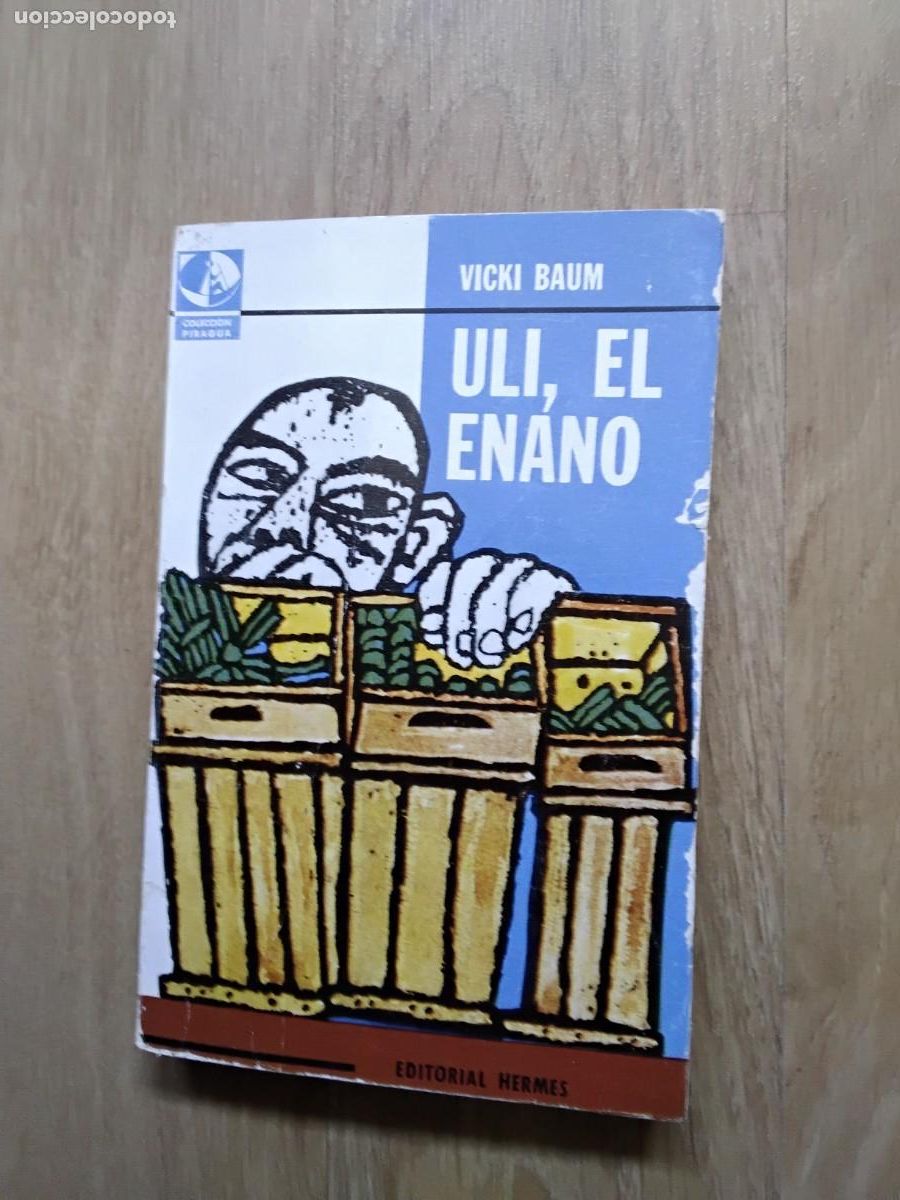 Libros de segunda mano: ULI, EL ENANO. VICKI BAUM. COLECCI&Oacute;N PIRAGUA. VOLUMEN ESPECIAL. L&Iacute;A DE LOS HEROS. 1964