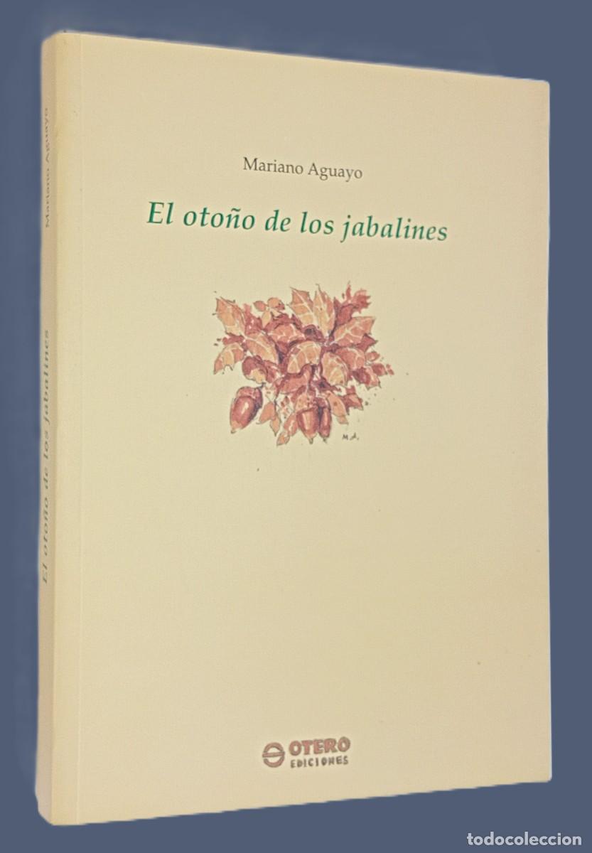 Libri di seconda mano: MARIANO AGUAYO &ndash; EL OTO&Ntilde;O DE LOS JABALINES (CAZA MAYOR)