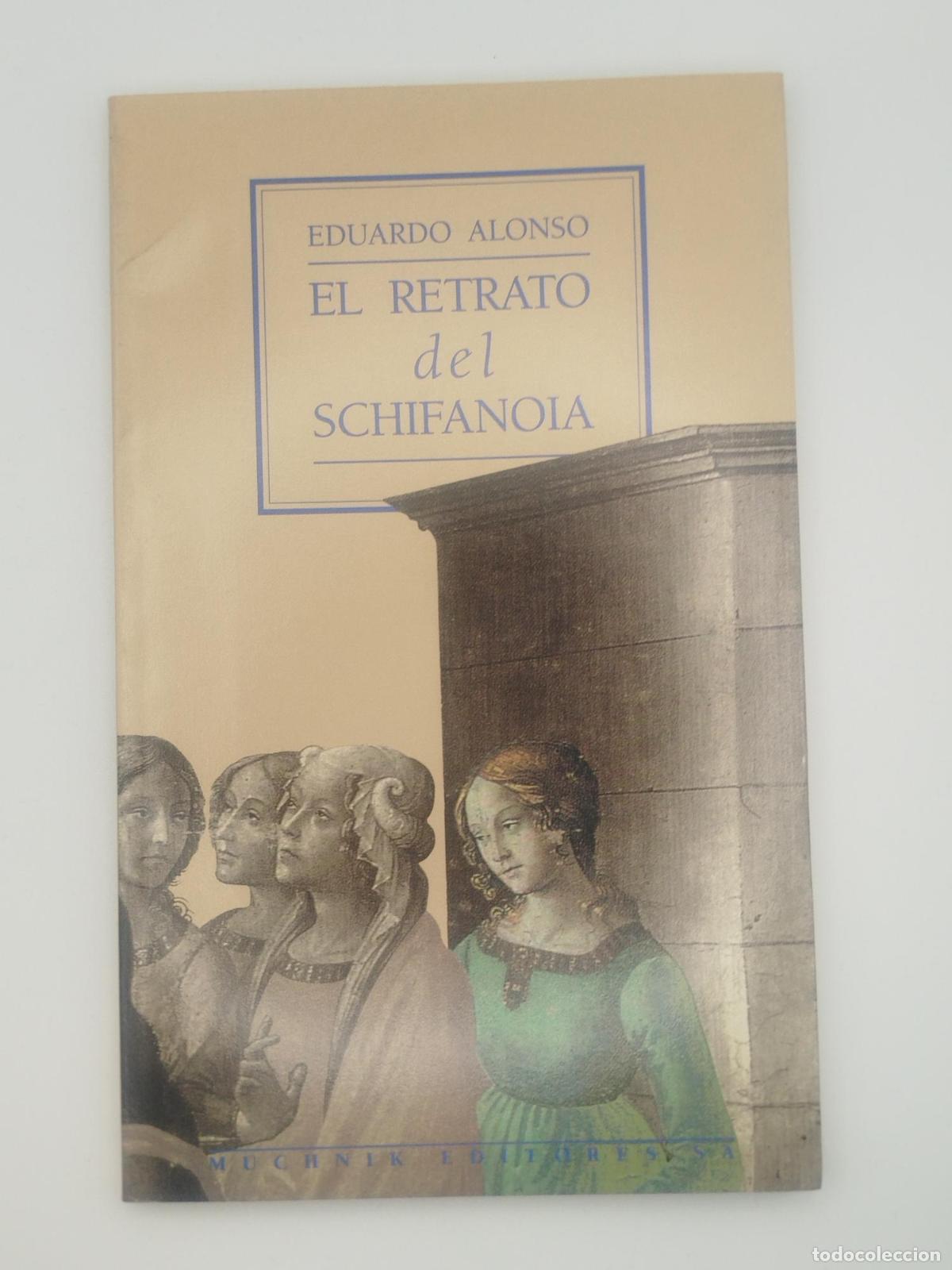 Libros de segunda mano: El retrato del Schifanoia [Dedicado] - Eduardo Alonso