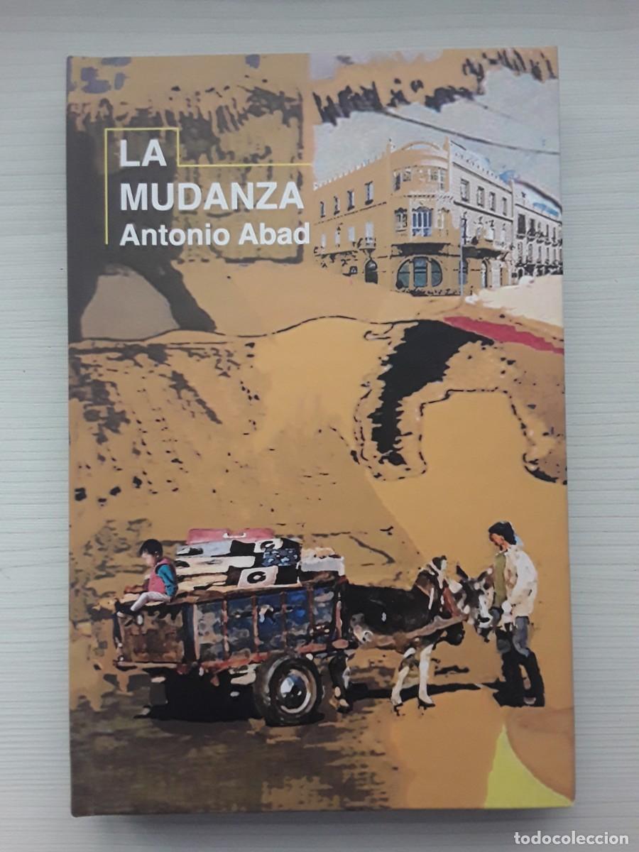 Libros de segunda mano: LA MUDANZA. ANTONIO ABAD. - Foto 1