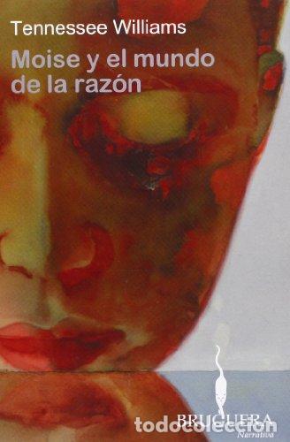 Livres d'occasion: MOISE Y EL MUNDO DE LA RAZON - TENNESSEE WILLIAMS - BRUGUERA - Tennessee Williams