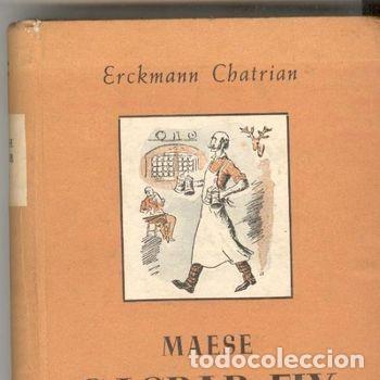 Libros de segunda mano: Libro Maese Gaspar Fix Erckmann Chatrian Coleccion Delfos Novela Historica Francesa PEIFER