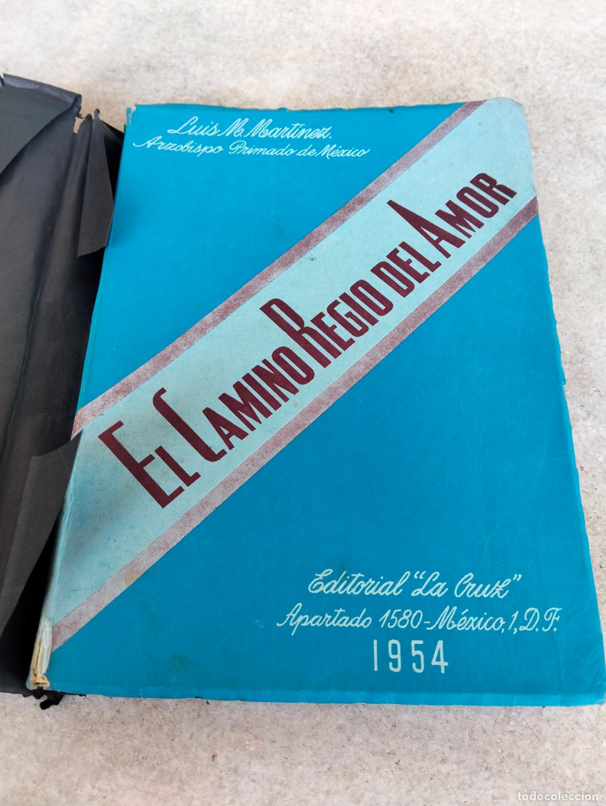 Libri di seconda mano: El camino regio del amor Luis M Martinez arzobispo primado de M&eacute;xico editorial la cruz 1954