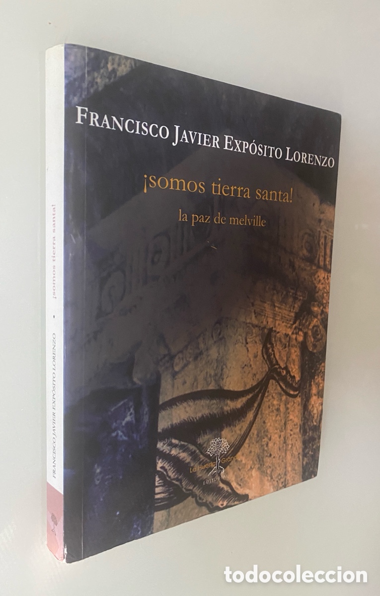 Livres d'occasion: &iexcl;Somos Tierra Santa! La paz de Melville - EXP&Oacute;SITO LORENZO, Francisco Javier