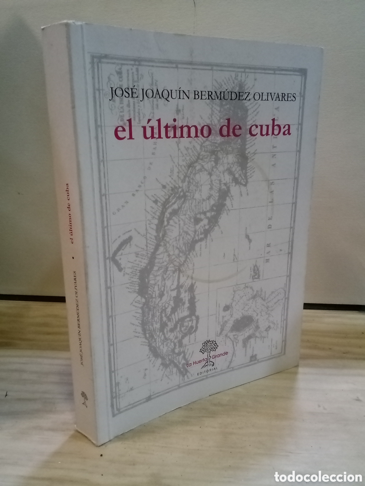 Libri di seconda mano: Jos&eacute; Joaqu&iacute;n Berm&uacute;dez Olivares : El &uacute;ltimo de Cuba