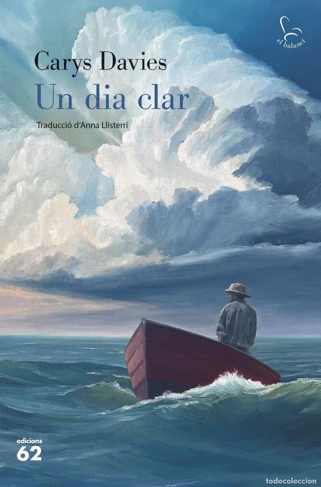 Libros de segunda mano: Un Dia Clar - Davies, Carys - Edicions 62 - El Balanc&iacute;, N&ordm; 896