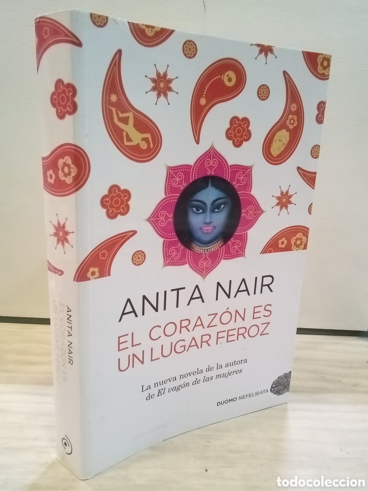Gebrauchte B&uuml;cher: Anita Nair : El coraz&oacute;n es un lugar feroz