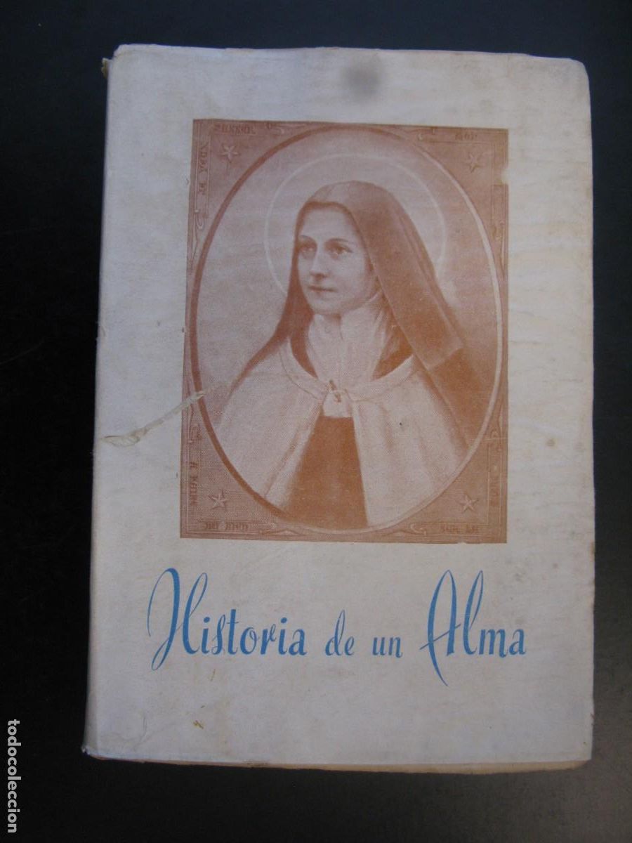 Libros de segunda mano: HISTORIA DE UN ALMA. SANTA TERESITA DEL NI&Ntilde;O JES&Uacute;S