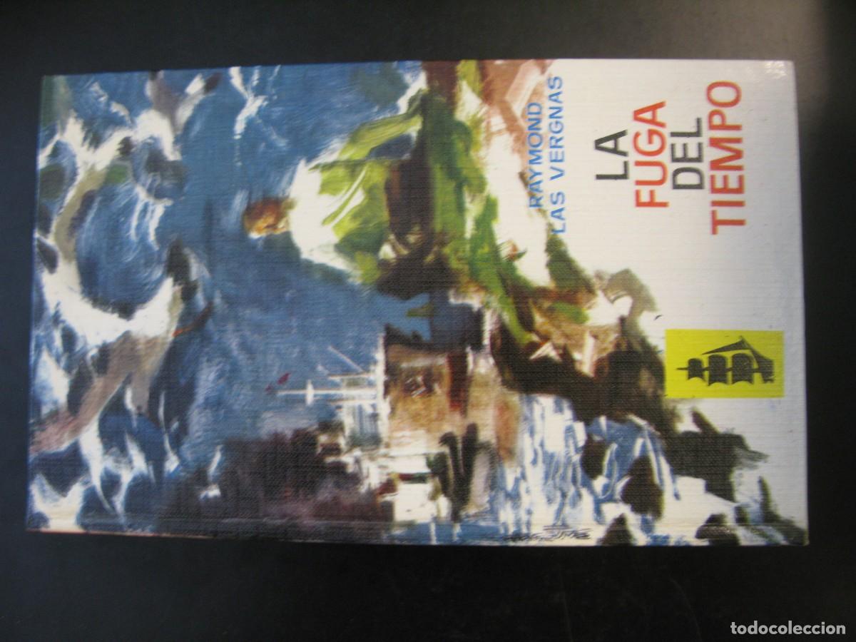 Libros de segunda mano: La fuga del tiempo - Raymond Las Vergnas.
