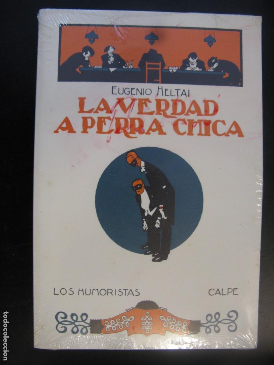 Livres d'occasion: LA VERDAD A PERRA CHICA / EUGENIO MELTAI / LOS HUMORISTAS CALPE