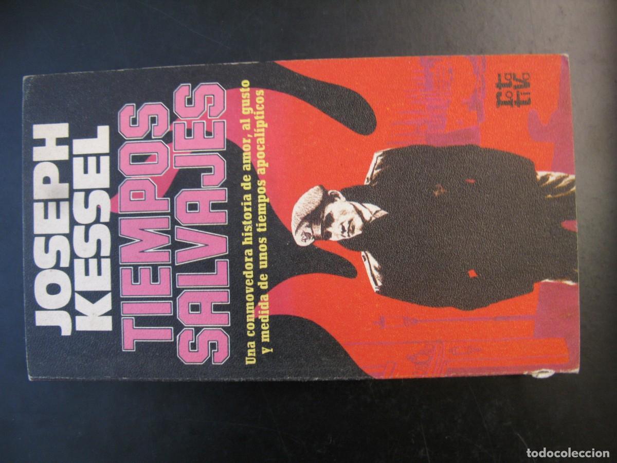 Libros de segunda mano: TIEMPOS SALVAJES / JOSEPH KESSEL / ROTATIVA - PLAZA & JAN&Eacute;S