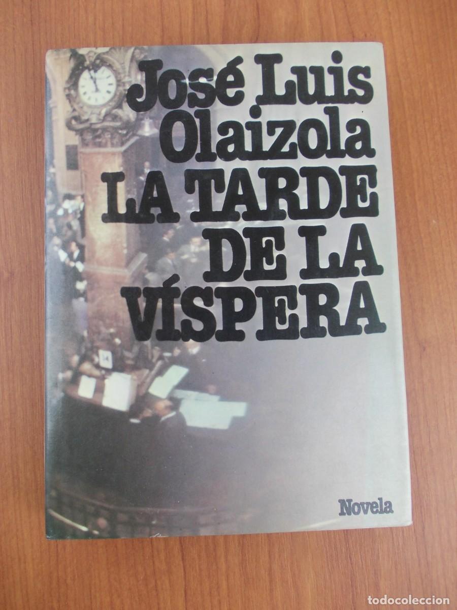 Gebrauchte B&uuml;cher: Libro La tarde de la v&iacute;spera Jose Luis Olaizola Premio Ateneo de Sevilla 1976