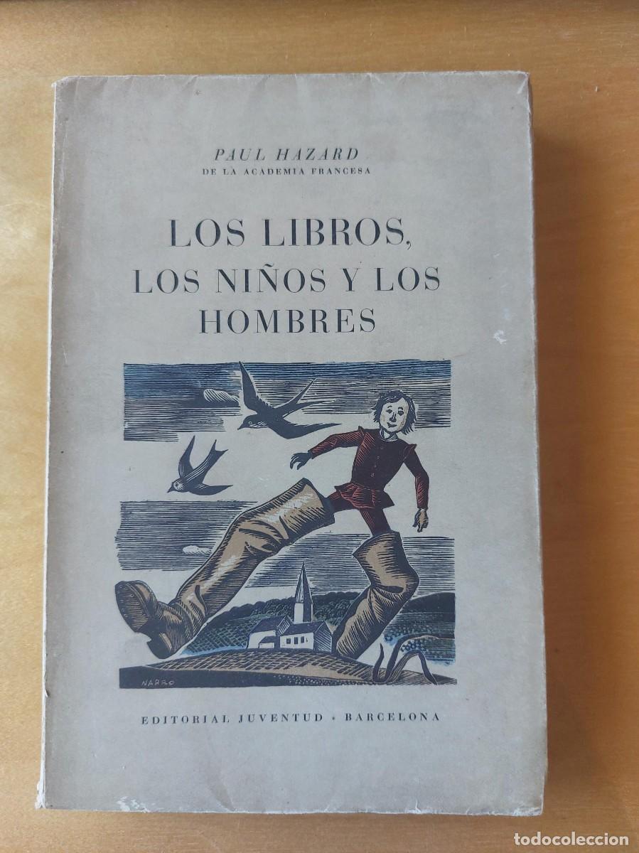 Libri di seconda mano: LOS LIBROS, LOS NI&Ntilde;OS Y LOS HOMBRES. PAUL HAZARD. ED. NUMERADA. EJEMPLAR 961. INTONSO
